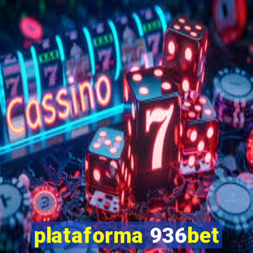 plataforma 936bet